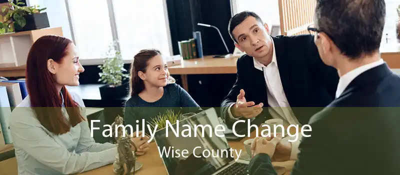 Family Name Change Wise County