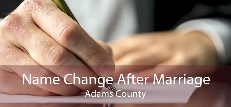 Name Change After Marriage Adams County