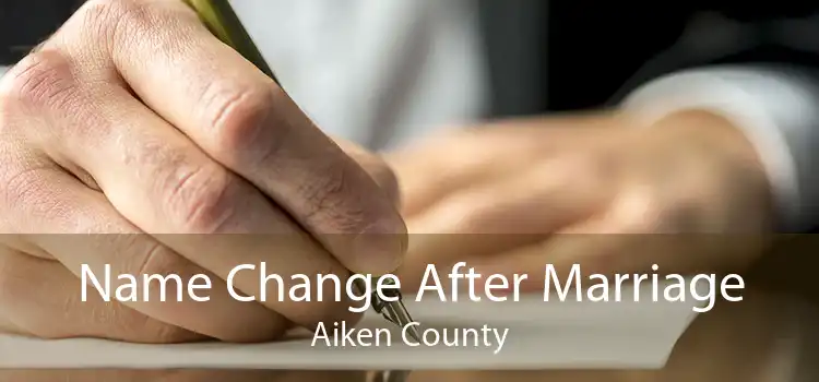 Name Change After Marriage Aiken County