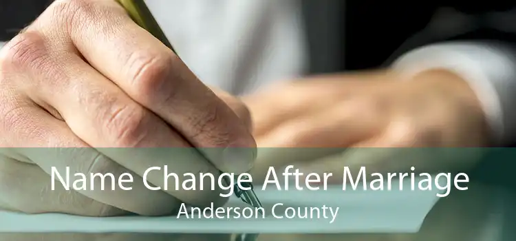 Name Change After Marriage Anderson County