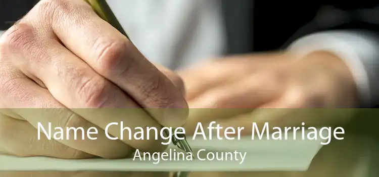 Name Change After Marriage Angelina County