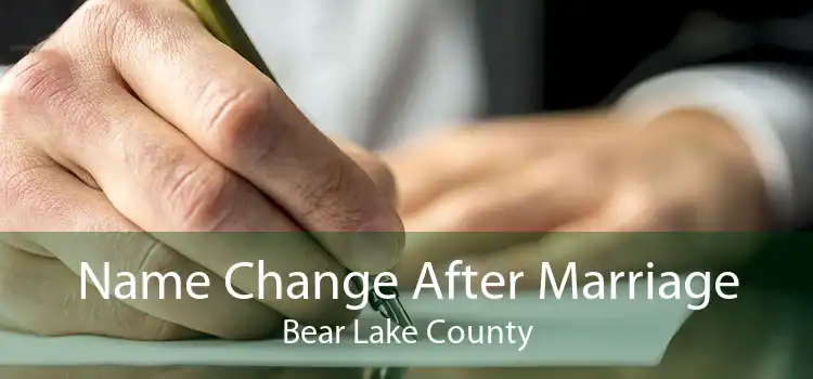 Name Change After Marriage Bear Lake County