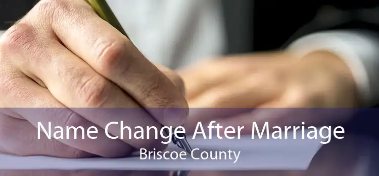 Name Change After Marriage Briscoe County