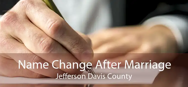 Name Change After Marriage Jefferson Davis County