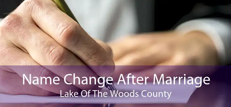 Name Change After Marriage Lake Of The Woods County