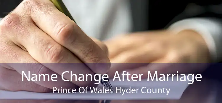 Name Change After Marriage Prince Of Wales Hyder County